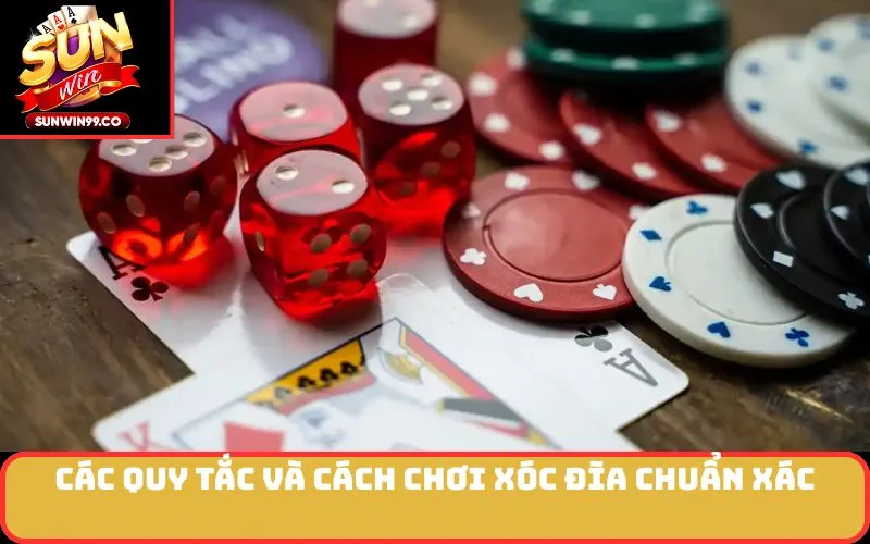 Các quy tắc và cách chơi Xóc Đĩa chuẩn xác