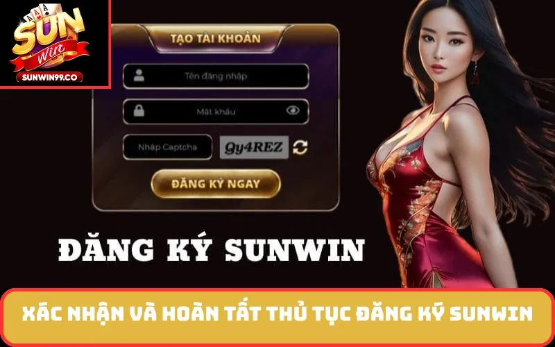 Xác nhận và hoàn tất thủ tục đăng ký SUNWIN